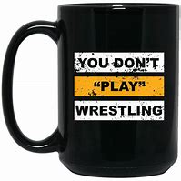 Image result for Wrestling Quotes Mugs