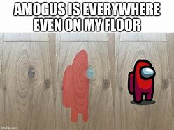 Image result for Amogus Everywhere Meme