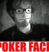 Image result for Poker Face Memes