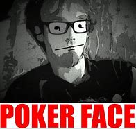 Image result for Funny Memes Poker Face