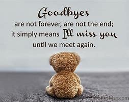 Image result for Goodbye My Friend