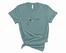 Image result for Be Kind T-Shirt