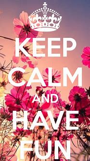 Image result for Keep Calm Quotes Cute