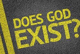 Image result for Does God Exist