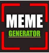 Image result for Meme Generator On Computer