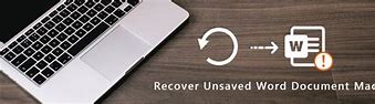Image result for Recover Unsaved Word Document for Mac