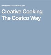 Image result for Creative Cooking the Costco Way