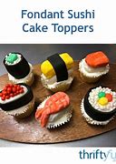 Image result for How to Make Fondant Sushi