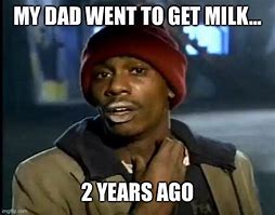 Image result for Milk Man Meme