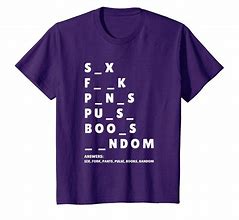 Image result for Funny Dirty Shirt Sayings