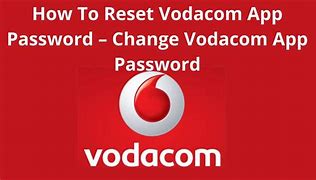 Image result for I Forgot My Vodacom Password