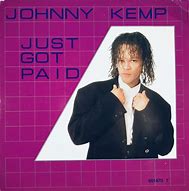 Image result for Johnny Kemp Just Got Paid