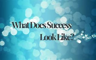Image result for What Does Successful Look Like