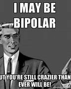 Image result for Bipolar Disorder Memes