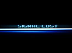 Image result for Blue Signal Lost