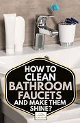 Image result for Cleaning Bathroom Faucets