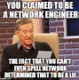 Image result for Network Admin Meme