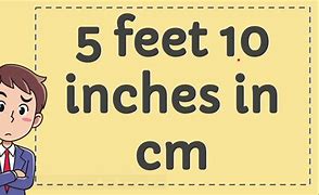 Image result for 5 Feet 10 Inches in Centimeters