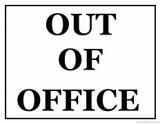 Image result for Printable Out of Office Images
