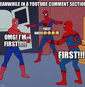 Image result for I'm First Meme