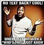 Image result for Not Texting Back Quotes