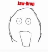 Image result for Jaw Drop Meme