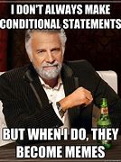 Image result for Conditionals Meme