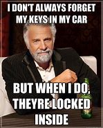 Image result for Take My Keys Meme