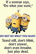 Image result for Hilarious Funny Minion Quotes