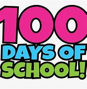 Image result for 100 Days of School Sign