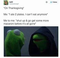 Image result for Kermit Thanksgiving Memes