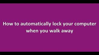 Image result for Lock Your PC When You Walk Away