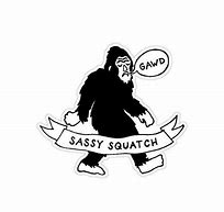 Image result for Sassy the Sasquatch