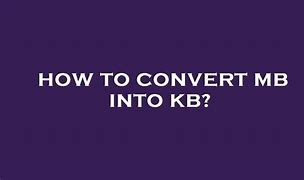 Image result for How to Convert KB System to MB in Win 10