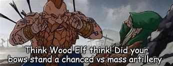 Image result for Wood Elf Memes