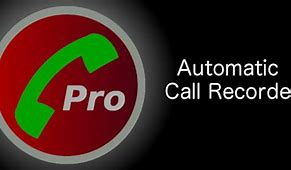 Image result for Automatic Call Recorder