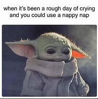 Image result for Baby Yoda Nap Meme