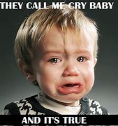 Image result for Crying Baby Face Meme