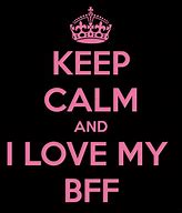 Image result for Keep Calm and Love Friends