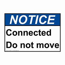 Image result for Do Not Move Sign
