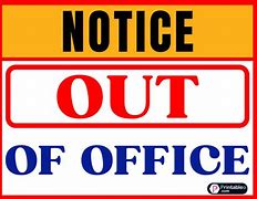 Image result for Out of Office Signs Printable Free