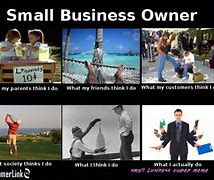 Image result for Why Small Business Meme