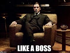 Image result for Like a Boss Meme Origin