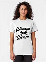 Image result for Wench Meme Shirt