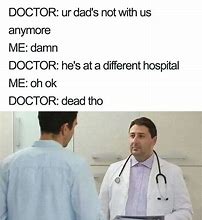 Image result for Bullin a Doctor Memes