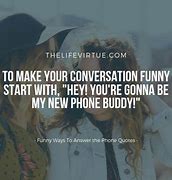 Image result for Funny Ways to Answer Phone