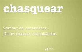 Image result for chasquear
