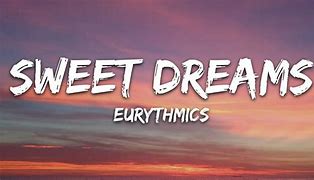 Image result for Sweet Dreams Song in Movie
