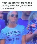 Image result for Day Two of No Sports Meme