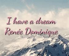 Image result for Renee Dominique Dream a Little